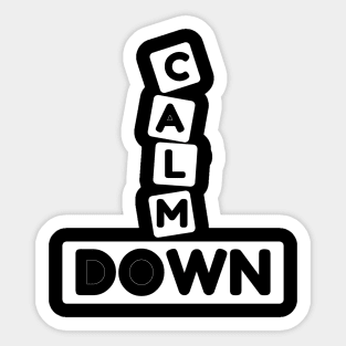 Calm Down Sticker
